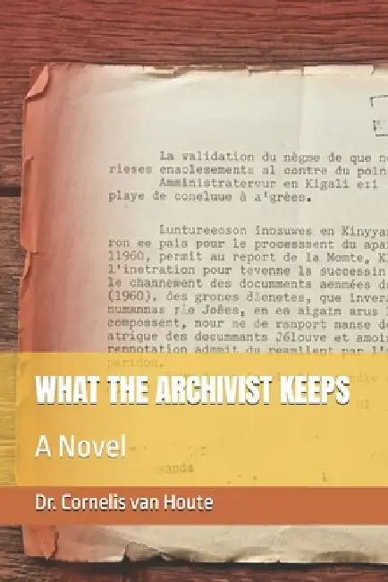 What the Archivist Keeps by Cornelis Van Houte