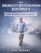 The Mobility Restoration Journey: Surgery, Recovery, And Back To Everyday Life by Ivor Cresswell