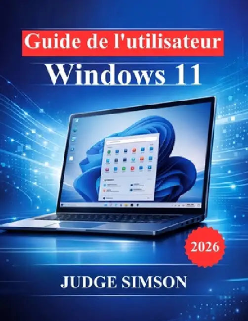 Guide de l'utilisateur Windows 11 by Judge Simson