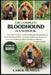 The Complete Bloodhound Handbook: A Complete Guide to Understanding Bloodhound Behavior, Scent-Tracking Instincts, Training Foundations, Health Care, by Carol M. Vega