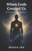 When Gods Created Us: Rediscovering Our Human Instinct by Manya Jha