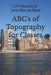 ABC's of Topography for Classes by Manoel Henrique Campos Botelho, Jr. Silva de Paula P. Francischi Lyrio