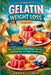 Complete Gelatin Weight Loss Guide: Burn Fat Naturally with Collagen Peptides and Enjoy Guilt Free Sugar Free Desserts by Arden Lumen