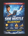 The Side Hustle Blueprint