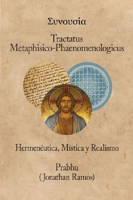 Tractatus metaphisico-phaenomenologicus: Hermenéutica, Mística y Realismo by Jonathan Ramos