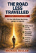 The Road Less Travelled: A Unique Health Journey: How to rebuild your body from the ground up and take back control of your health by Michael J. Kellam