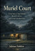 Muriel Court: A True Story of Triple Murder, Buried Evidence, and a City's Lost Innocence by Adrian Halden