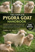 The Complete Pygora Goat Handbook: Everything You Need to Know About Pygora Goat Care: Fiber Production, Feeding, Housing, Health, Breeding, and Long- by Carol M. Vega