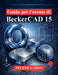 Guida per l'utente di BeckerCAD 15 by Selene Cardy