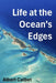 Life at the Ocean's Edges by Albert Calbet