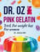 Dr. Oz Pink Gelatin Trick For weight loss For women: Discover Simple, Natural Ways to Shed Pounds and Boost Energy by Andrea Ellis