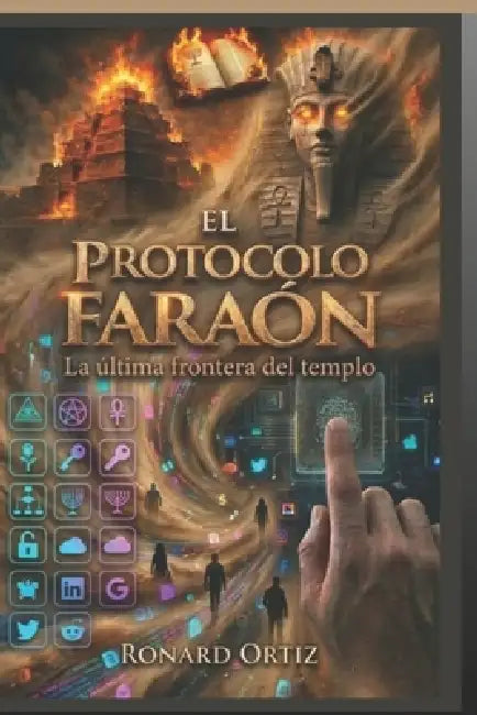 El Protocolo Faraón: La Última Frontera del Templo by Adorinam Ben-Zifer, Ronard Ortiz