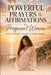 Powerful Prayers & Affirmations for Pregnant Women: For Peace, Protection, Strength & a Healthy Pregnancy by Solace Publishing