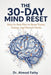 The 30-Day Mind Reset: Step-by-Step Plan to Boost Focus, Energy, and Mental Clarity by Ahmed Fathy