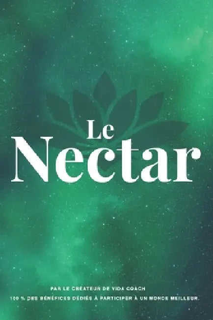 Le Nectar: Le Nectar - version Française by Jérôme Orain
