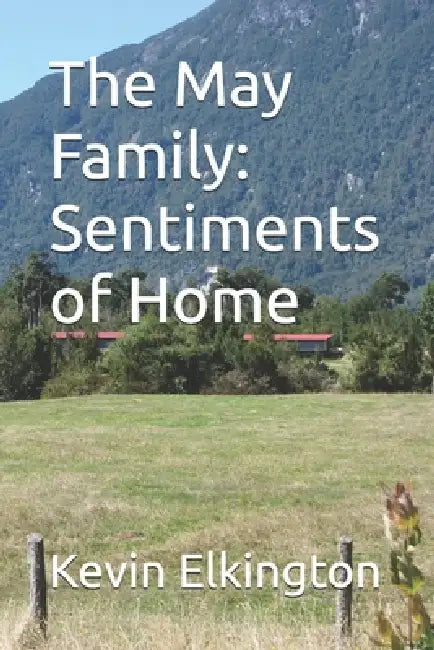The May Family: Sentiments of Home by Kevin Elkington
