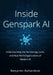 Inside GenSpark AI: Understanding the Technology, Tools, and Real-World Applications of Modern AI by Benjamin Richardson