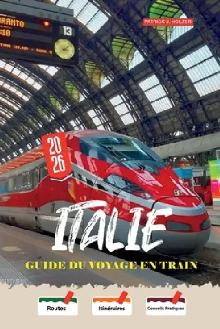 Italie Guide Du Voyage En Train 2026
