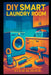 DIY Smart Laundry Room: Smart Home Solutions for Efficient Living by Stem School
