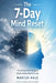 The 7-Day Mind Reset: How to Stop Overthinking and Unlock Lasting Mental Clarity by Marcus Hale