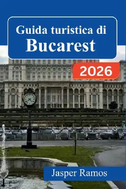Guida turistica di Bucarest 2026: Scoprite la capitale rumena con itinerari pratici, approfondimenti culturali e consigli per risparmiare, pensati app by Jasper Ramos