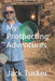My Prospecting Adventures