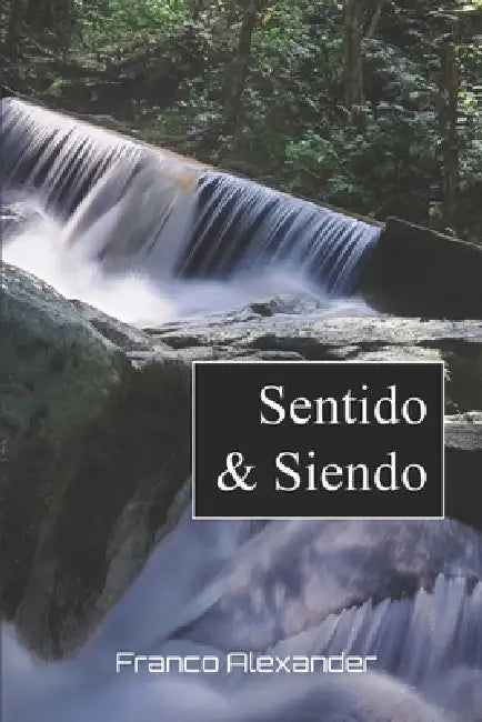 Sentido & Siendo by Franco Alexander
