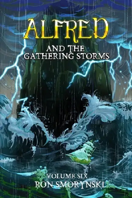 Alfred 6: And The Gathering Storms by Ron Smorynski