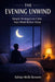 The Evening Unwind: Simple Strategies to Calm Your Mind Before Sleep by Adrian Wells Bennett