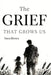 The Grief That Grows Us: How to Heal Your Father Wound, Navigate the Deep Water of Loss, and Stop Accepting Half-Measures in Love: Reclaiming Your Sta by Nora Rivers