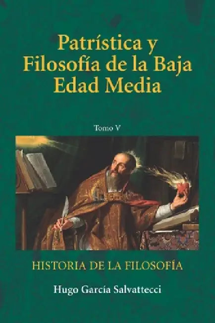 Patrística y Filosofía de la Baja Edad Media: Tomo V by Hugo García Salvattecci