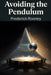 Avoiding the Pendulum by Frederick Rooney