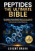 Peptides the Ultimate Bible: The Complete Science-Backed Guide to Fat Loss, Longevity, Mental Clarity, Muscle Growth, Energy Optimization, Gut Health by Lorent Brank