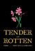 Tender and Rotten by Lourae Stacy, Lourae Stacy, Tawny Smith