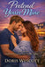 Pretend You're Mine by Doris Wescott
