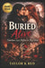 Buried Alive: Sometimes love refuses to stay dead by Taylor K. Red