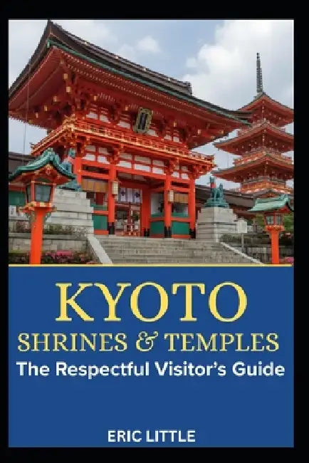 Kyoto Shrines  Temples by Eric Little