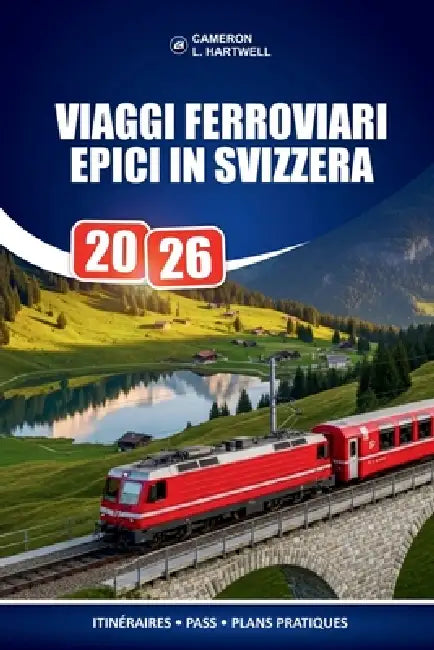Viaggi Ferroviari Epici In Svizzera 2026
