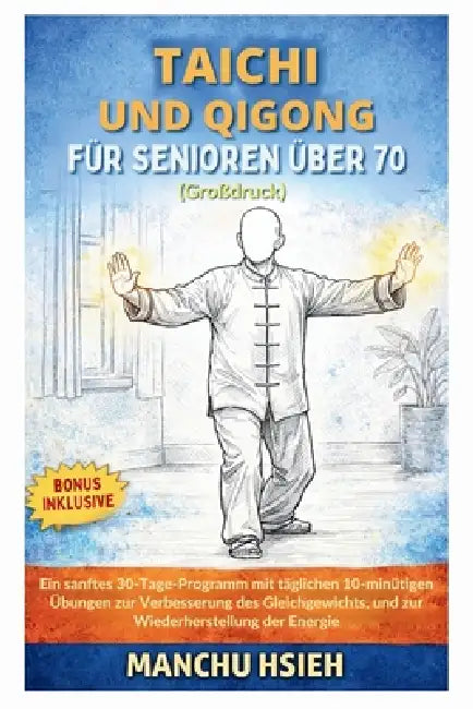 Tai Chi Und Qigong Für Senioren Über 70 Großdruck