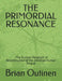 The Primordial Resonance: - The Outinen Paradigm: A Reconstruction of the Universal Human Tongue by Brian Outinen