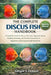 The Complete Discus Fish Handbook: A Complete Guide to Discus Fish Care, Aquarium Setup, Feeding, Breeding, and Disease Prevention for Beginners and E by Gregor J. Denson