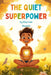 The Quiet Superpower