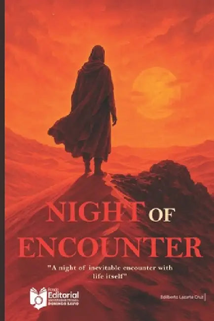 Night of Encounter by Marcial Villarroel Siles, Universidad Privada Domingo Savio Upds, Upds Editorial