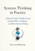 Systems Thinking in Practice: A Practical Guide to Feedback Loops, Leverage Points, Complexity, and Better Decision-Making by Evervian Editorial