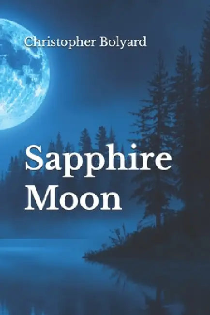 Sapphire Moon by Christopher Bolyard