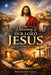 The Discovery of Our Lord Jesus: Life Story, Historical Evidence, and the Truth About Him That Changed the World by Hannah Cole