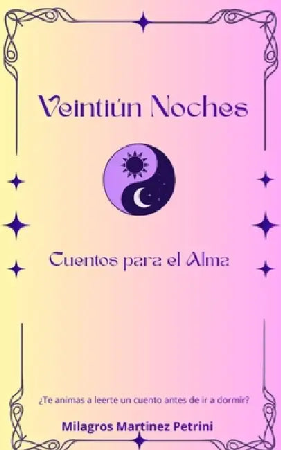 Veintiún Noches: Cuentos para el Alma by Milagros Martinez Petrini