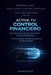 Activa Tu Control Financiero: Manual práctico de transformación emocional financiera by Omar Ríos