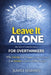 Leave It Alone: The Law of Interference for Overthinkers: Why Leaving Your Thoughts and Other People Alone Ends Anxiety and Solves Problems Faster, by Slavica Bogdanov