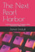 The Next Pearl Harbor: A Red Team Assessment of America's Most Catastrophic Vulnerability by James Linduff